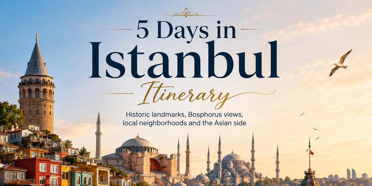 5 Days In Istanbul Itinerary